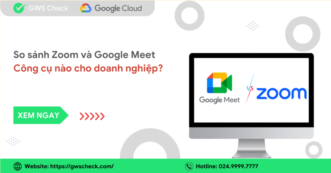 So sánh Zoom và Google Meet