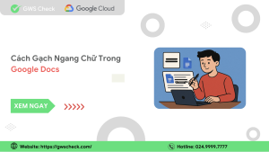 cách gạch ngang chữ trong google docs