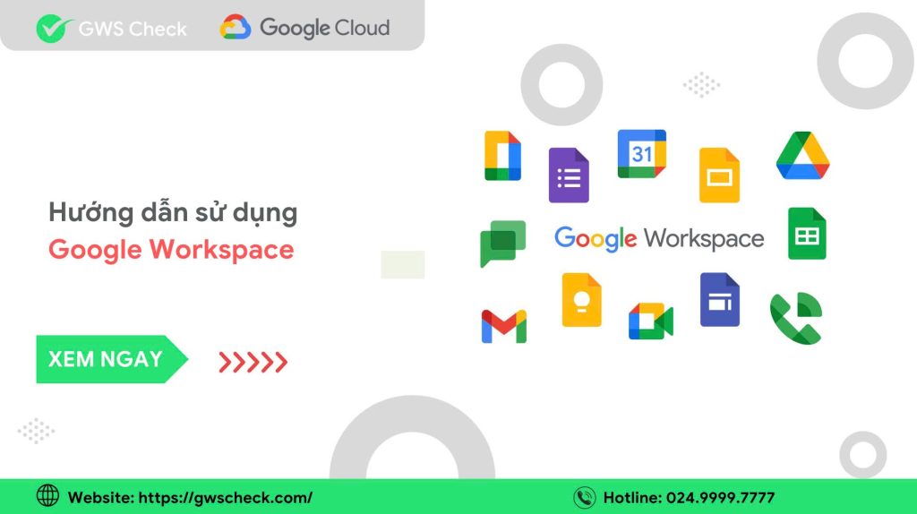 Hướng dẫn sử dụng Google Workspace