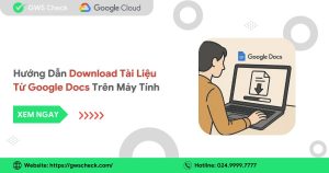 Hướng Dẫn Download Tài Liệu Từ Google Docs Trên Máy Tính
