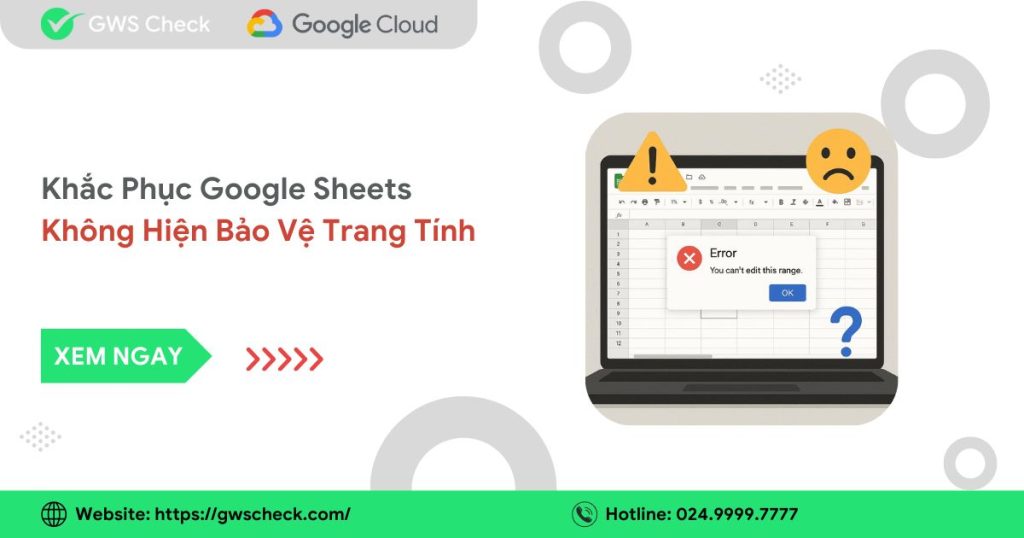Cách Khắc Phục Google Sheets Không Hiện Bảo Vệ Trang Tính