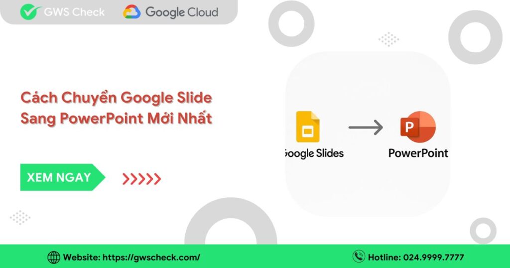 Cách Chuyển Google Slide Sang PowerPoint Mới Nhất