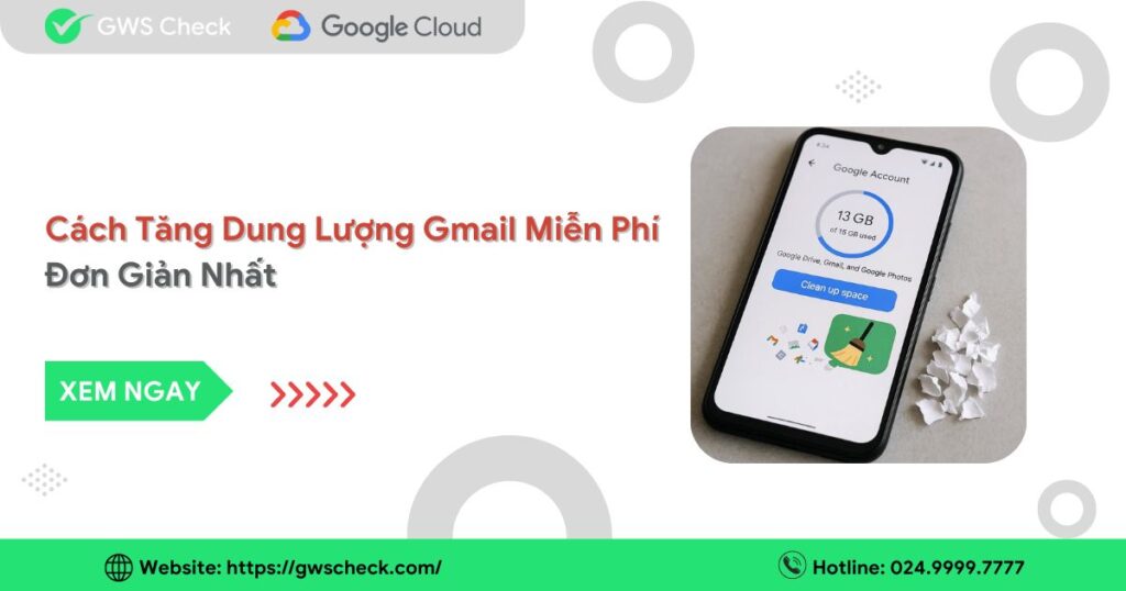 Cách Tăng Dung Lượng Gmail Miễn Phí Đơn Giản Nhất