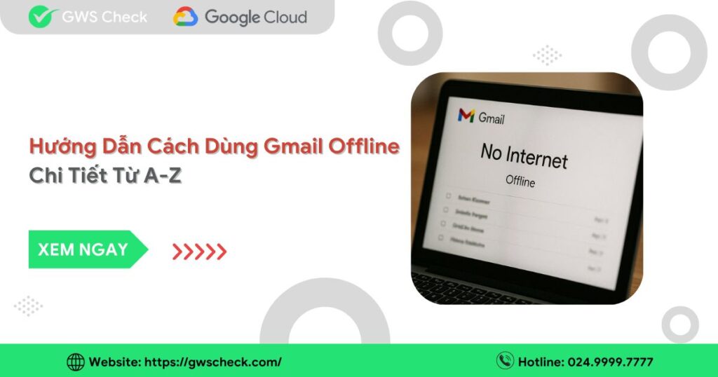 Cách Dùng Gmail Offline