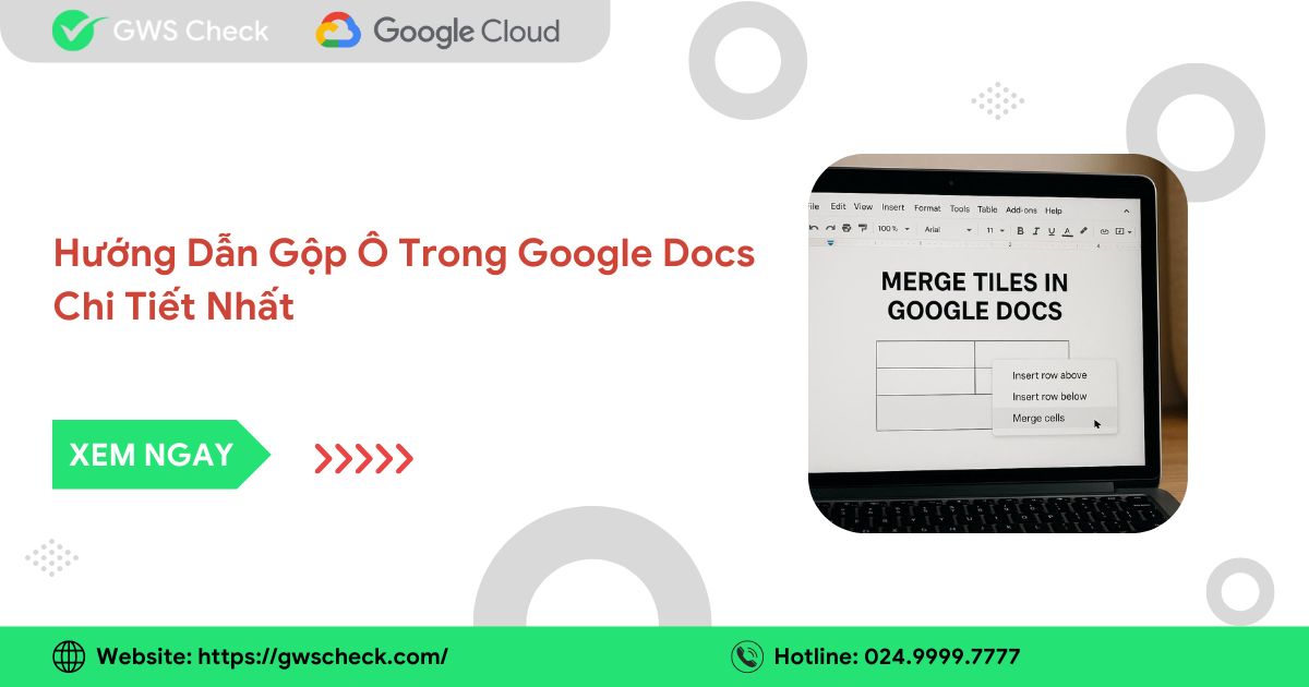 Hướng Dẫn Gộp Ô Trong Google Docs