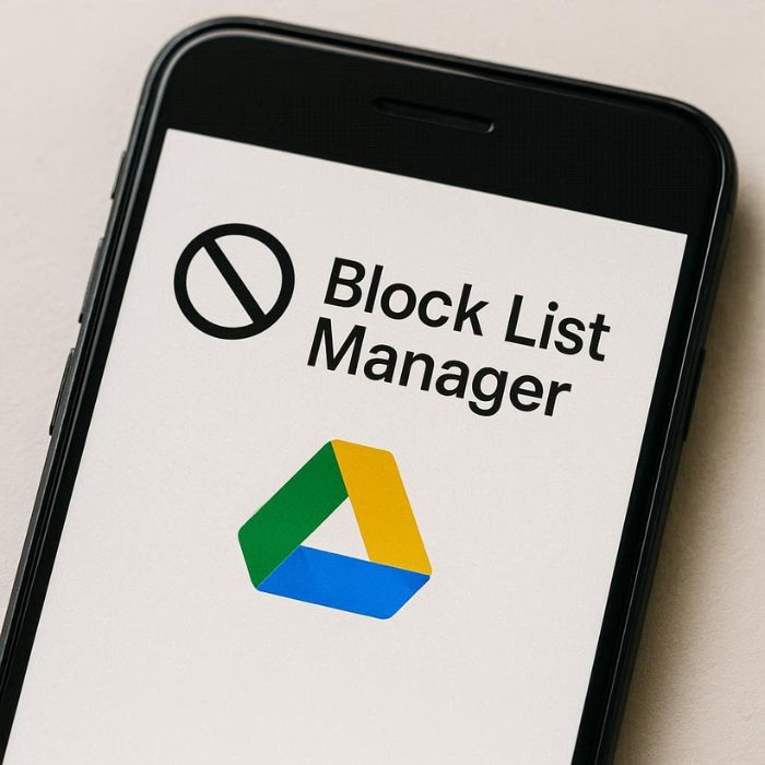 Tại sao bạn cần quản lý danh sách chặn trên Google Drive