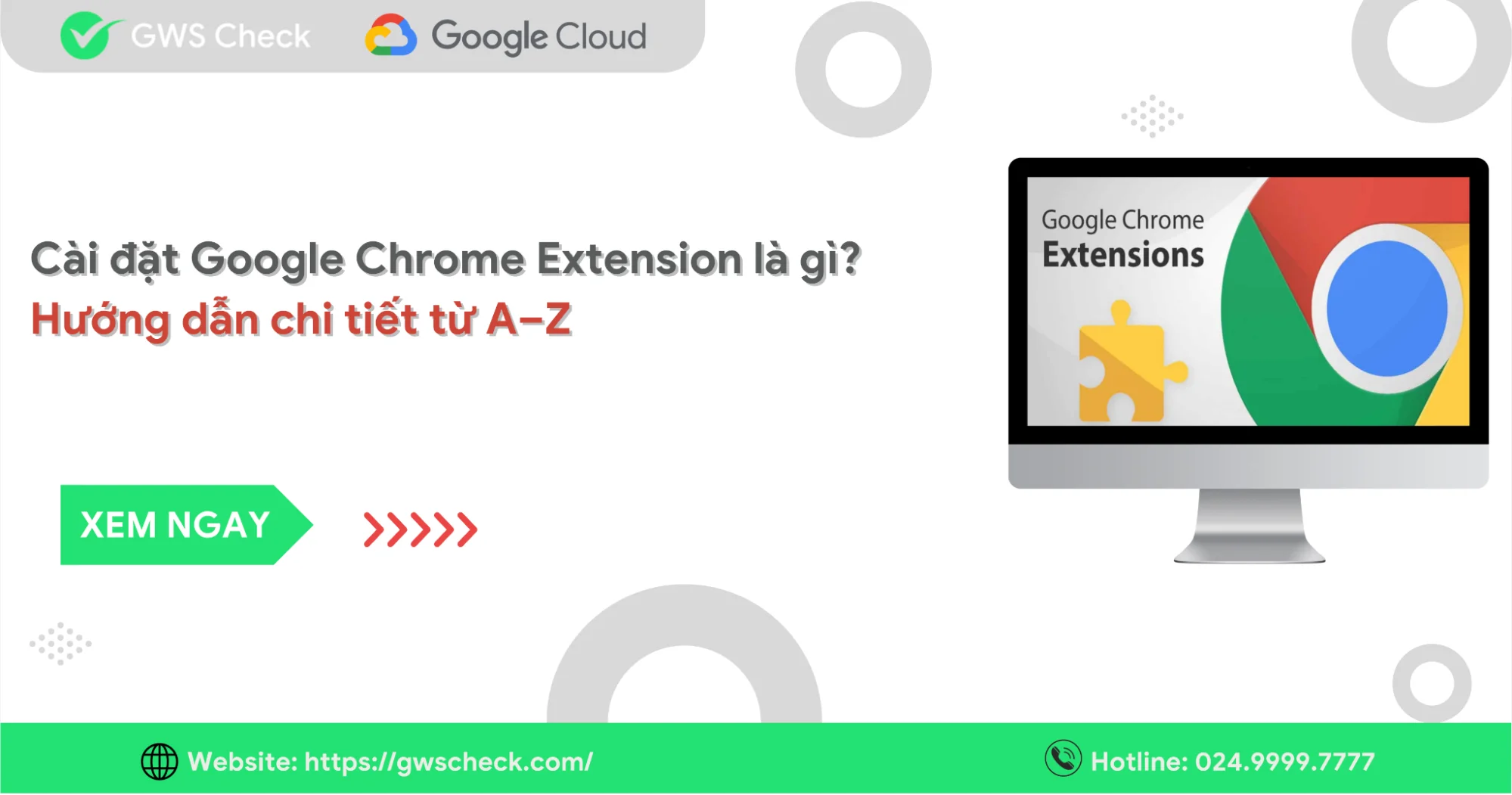Cài đặt Google Chrome Extension là gì? Hướng dẫn chi tiết từ A–Z
