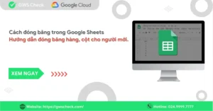 Cách đóng băng trong Google Sheets