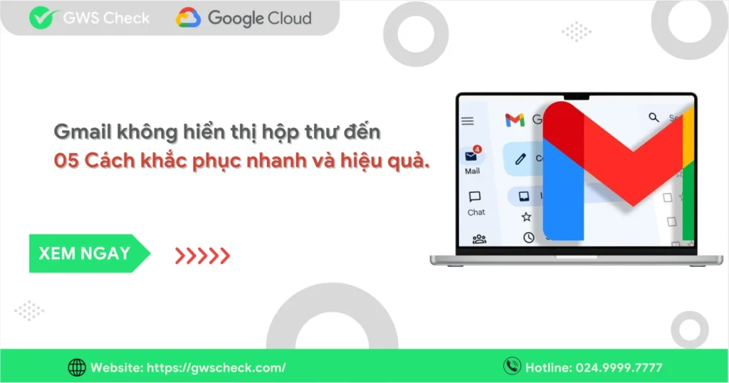 Gmail không hiển thị hộp thư đến