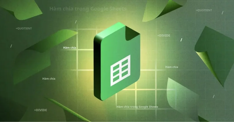 Hàm chia trong Google Sheets là gì?