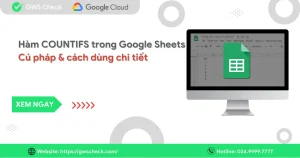 Hàm COUNTIFS trong Google Sheets