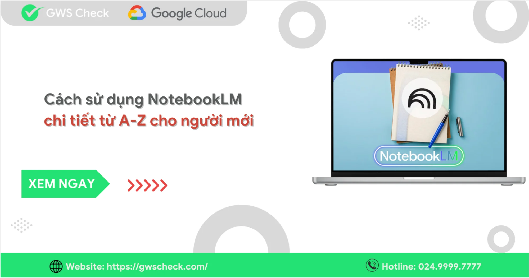 Cách sử dụng NotebookLM chi tiết từ A-Z cho người mới